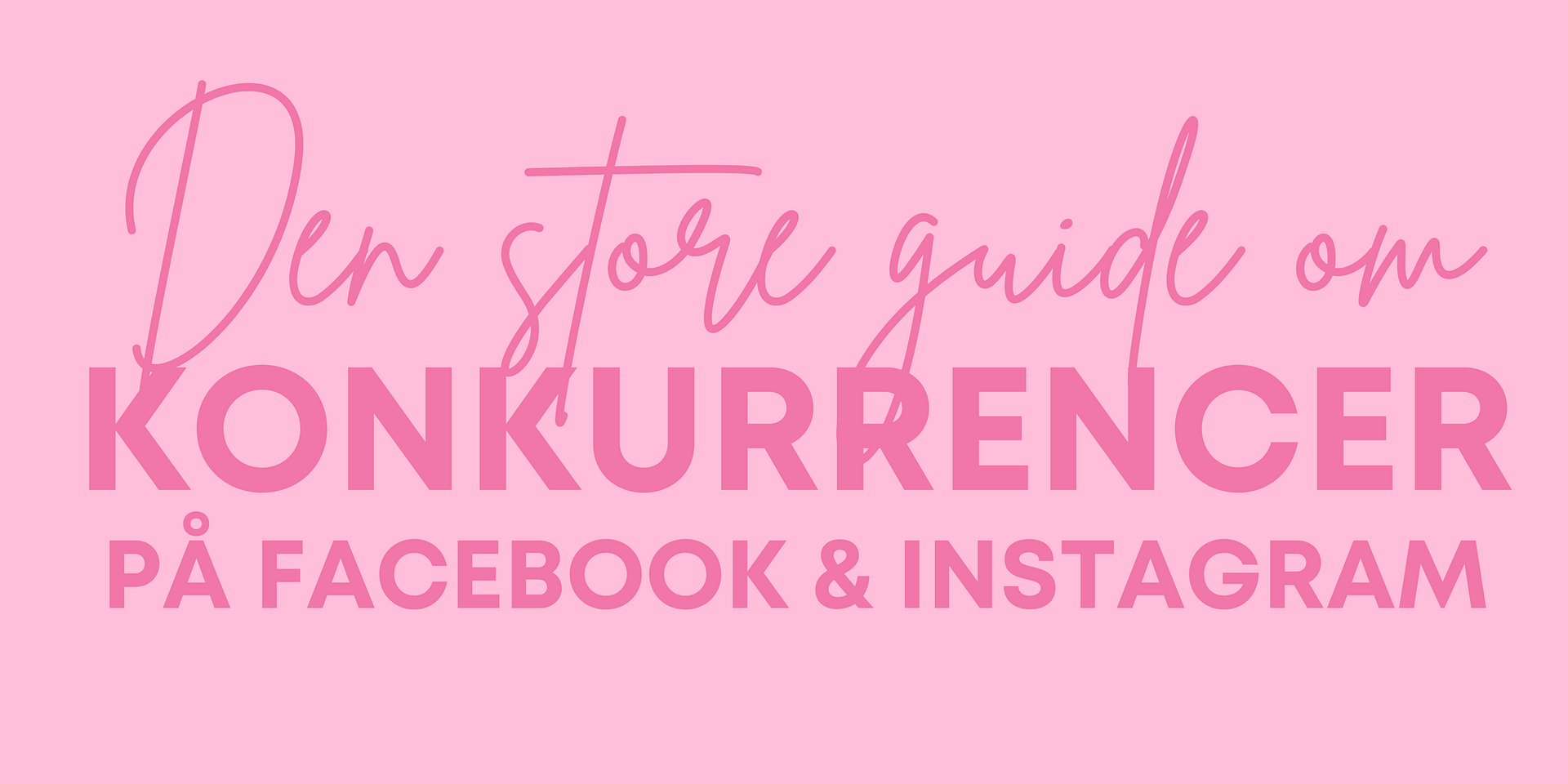 Den store guide om Konkurrencer på Facebook & Instagram